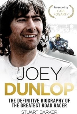 Joey Dunlop: The Definitive Biography(English, Hardcover, Barker Stuart)