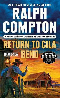 Ralph Compton Return to Gila Bend(English, Paperback, Stowers Carlton)