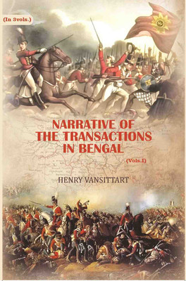 Narrative of the transactions in Bengal 1st(Paperback, Henry Vansittart)