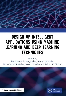 Design of Intelligent Applications using Machine Learning and Deep Learning Techniques(English, Paperback, unknown)