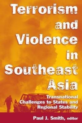 Terrorism and Violence in Southeast Asia(English, Paperback, Smith Paul J.)