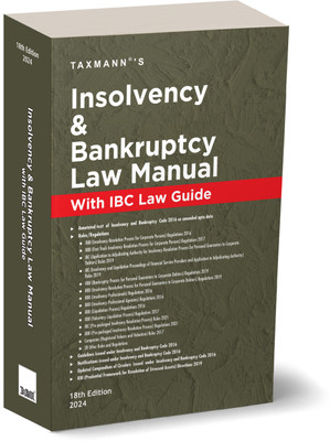 Taxmann's Insolvency and Bankruptcy Law Manual – Covering amended, updated & annotated text of the IBC along with 25+ Relevant Rules/Regulations, 85+ Guidelines/Notifications/Circular, etc. [2024](Paperback, Taxmann)