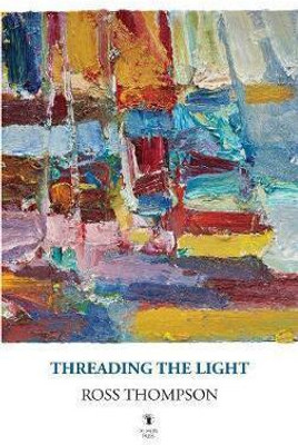 Threading the Light(English, Paperback, Thompson Ross)