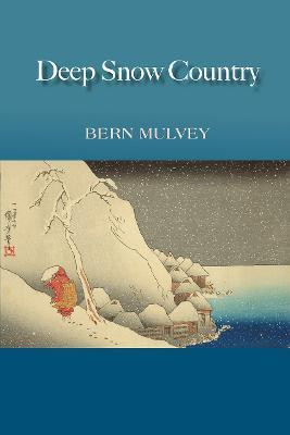 Deep Snow Country(English, Paperback, Mulvey Bern)