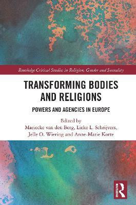 Transforming Bodies and Religions(English, Paperback, unknown)
