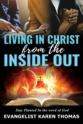 Living In Christ From The Inside Out(English, Paperback, Thomas Evangelist Karen)