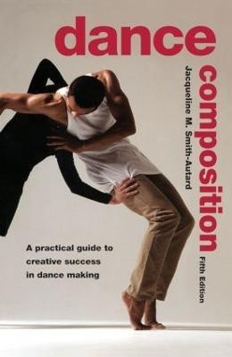 Dance Composition(English, Paperback, Smith-Autard Jacqueline M.)