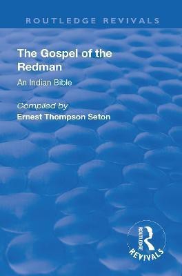 Revival: The Gospel of the Redman (1937)(English, Paperback, Seton Ernest Thompson)