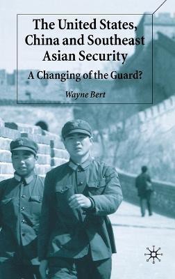 The United States, China and Southeast Asian Security(English, Hardcover, Bert W.)