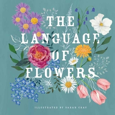The Language of Flowers(English, Hardcover, Cray Sarah)