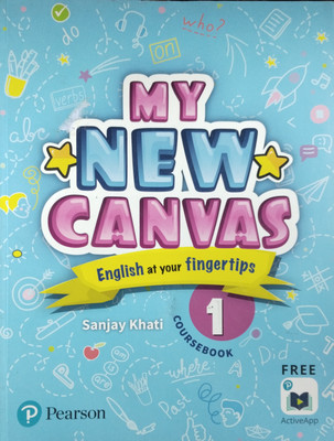 My New Canvas English at your Fingertips Coursebook 1(Paperback, Sanjay Khati)