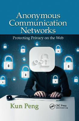 Anonymous Communication Networks(English, Paperback, Peng Kun)