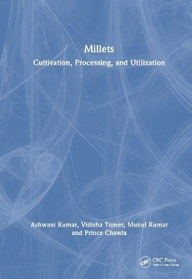 Millets(English, Hardcover, Kumar Ashwani)