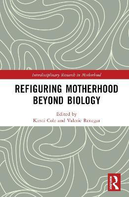Refiguring Motherhood Beyond Biology(English, Hardcover, unknown)