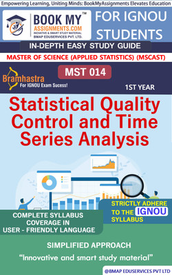 IGNOU MST 014 Statistical Quality Control and Time Series Analysis In Depth Guide For Ignou Student(Paperback, BMA Publication)
