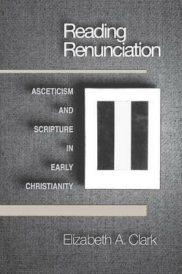 Reading Renunciation(English, Paperback, Clark Elizabeth A.)