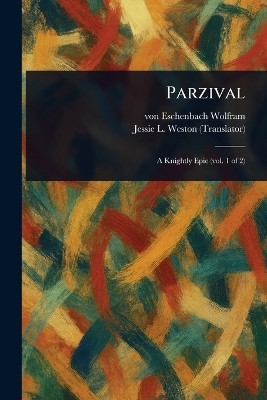 Parzival(English, Paperback, Wolfram Von Eschenbach)