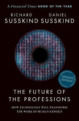 The Future of the Professions(English, Paperback, Susskind Richard)