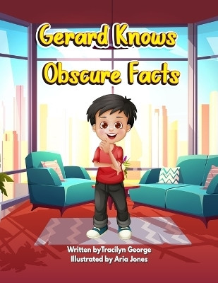 Gerard Knows Obscure Facts(English, Paperback, George Tracilyn)