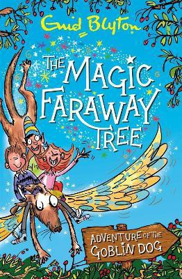 The Magic Faraway Tree: Adventure of the Goblin Dog(English, Paperback, Blyton Enid)
