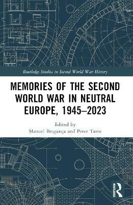 Memories of the Second World War in Neutral Europe, 1945-2023(English, Paperback, unknown)