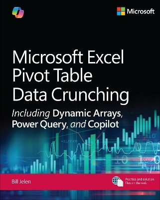 Microsoft Excel Pivot Table Data Crunching Including Dynamic Arrays, Power Query, and Copilot(English, Paperback, Jelen Bill)