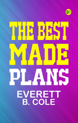 The Best Made Plans(Paperback, Everett B. Cole)