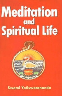 Meditation and Spiritual Life(English, Hardcover, Yotiswarananda Swami)