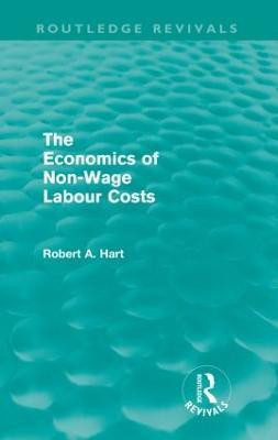 The Economics of Non-Wage Labour Costs (Routledge Revivals)(English, Paperback, Hart Bob)
