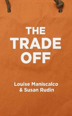 The Trade Off(English, Paperback, Maniscalco Louise)