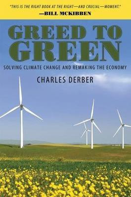 Greed to Green  - Solving Climate Change and Remaking the Economy(English, Paperback, Derber Charles)