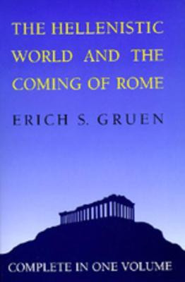 The Hellenistic World and the Coming of Rome(English, Paperback, Gruen Erich S.)