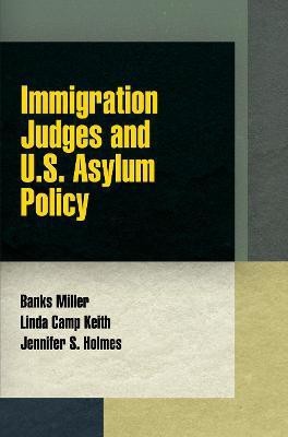 Immigration Judges and U.S. Asylum Policy(English, Electronic book text, Miller Banks)