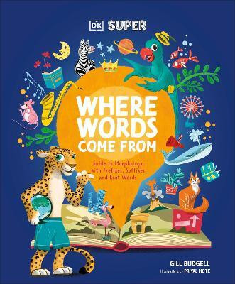 DK Super Where Words Come From(English, Hardcover, DK)