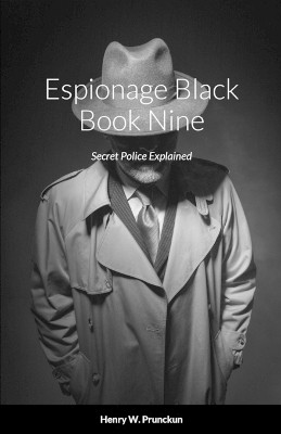 Espionage Black Book Nine(English, Paperback, Prunckun Henry)