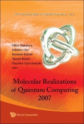 Molecular Realizations Of Quantum Computing 2007(English, Hardcover, unknown)