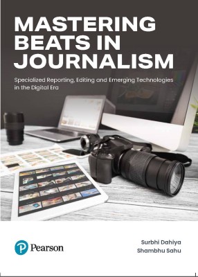 Mastering Beats in Journalism (Specialized Reporting, Editing and Emerging Technologies in the Digital Era), Ist Edition(Paperback, Surbhi Dahiya, Shambhu Sahu)