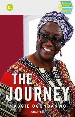 Quick Reads: The Journey(English, Paperback, Ogunbanwo Maggie)