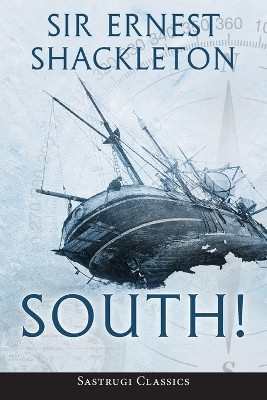 South! (Annotated)(English, Paperback, Shackleton Ernest)