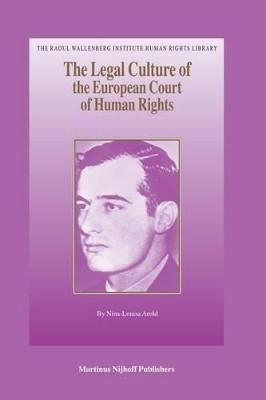 The Legal Culture of the European Court of Human Rights(English, Electronic book text, Arold Nina-Louisa)