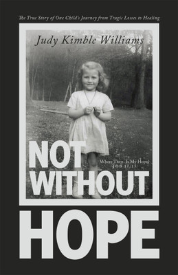 Not Without Hope(English, Paperback, Williams Judy Kimble)