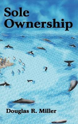 Sole Ownership(English, Paperback, Miller Douglas R)