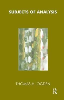 Subjects of Analysis(English, Paperback, Ogden Thomas)