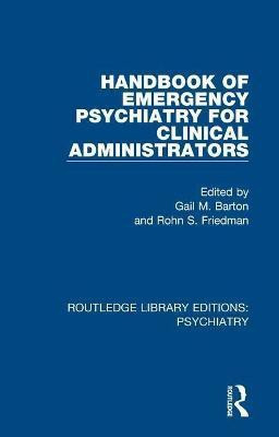 Handbook of Emergency Psychiatry for Clinical Administrators(English, Paperback, unknown)