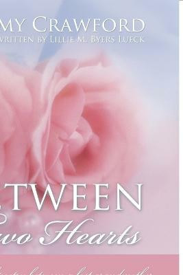 Between Two Hearts(English, Paperback, Crawford Tammy)