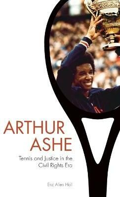 Arthur Ashe(English, Paperback, Hall Eric Allen)