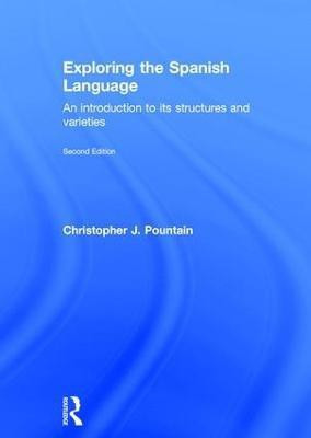 Exploring the Spanish Language(English, Hardcover, Pountain Christopher)