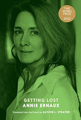 Getting Lost(Paperback, Annie Ernaux)
