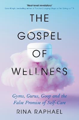 The Gospel of Wellness(English, Paperback, Raphael Rina)