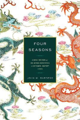 Four Seasons(English, Paperback, Dardess John W.)